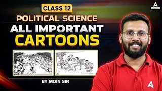 Class 12 Political Science All Important Cartoon Based Questions for Board Exam 2024  By Moin Sir [upl. by Rafaj788]