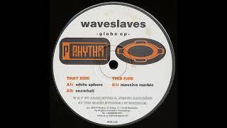 Waveslaves  Snowball PRR 018 [upl. by Jac]