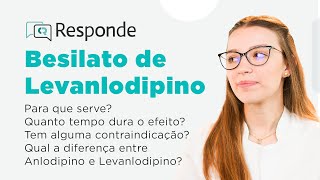 Besilato de Levanlodipino  Para que serve Qual é a composição do medicamento  CR Responde [upl. by Hoffman]