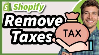 How to Remove Taxes From Shopify 2024 Remove Tax Included [upl. by Eelrefinnej]