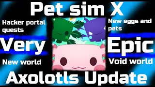 Pet sim X Axolotls Update  Hacker portal quests  Roblox [upl. by Eedyaj793]