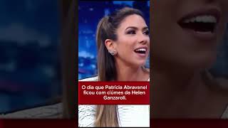 O dia em que Patrícia Abravanel ficou com ciúmes de Helen Ganzaroli [upl. by Donnell358]