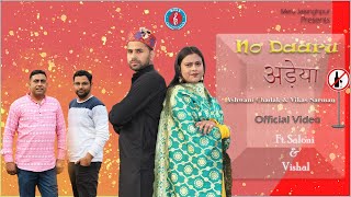 No Daaru Adeya  Saloni amp Vishal  Latest Himachali Song 2024  Mera Jaisinghpur [upl. by Qerat]