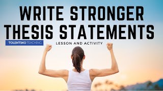 Write Stronger Thesis Statements Lesson And Activity [upl. by Trimble]