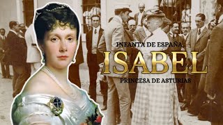 ISABEL DE BORBÓN LA CHATA LA INFANTA MÁS QUERIDA [upl. by Otxis]