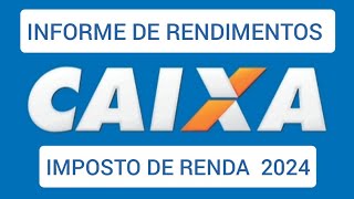 Informe de Rendimentos Caixa 2024  Como conseguir [upl. by Eceerehs]