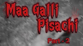 Maa Galli Pisachi Part  2☠️ video viralshort shorts trending viralvideo ghost youtubeshorts [upl. by Buderus]