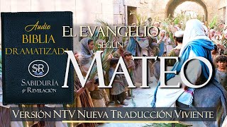 EL EVANGELIO SEGUN MATEO AUDIO BIBLIA NTV 📘DRAMATIZADA ✔✔ NUEVA TRADUCCIÓN VIVIENTE [upl. by Tuhn113]