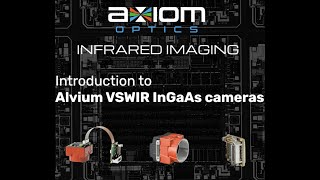 Introduction to Alvium VSWIR InGaAs Cameras Infrared Imaging [upl. by Rettuc]