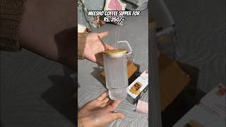 Meesho Coffee Sipper for Rs250 meesho coffee sipper meeshofinds viralvideo [upl. by Nelrah]