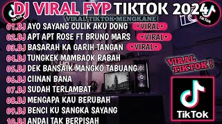 DJ VIRAL FYP TIKTOK TERBARU 2024 🎵 DJ AYO SAYANG CULIK AKU DONG 🎵 DJ BASARAH KA GARIH TANGAN🎵 VIRAL [upl. by Addia]