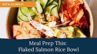 Meal Prep With a Salmon Rice Bowl [upl. by Elleinahc]