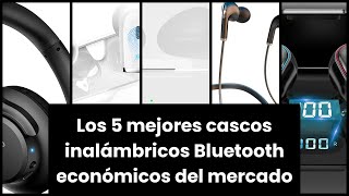 Los 5 mejores cascos inalámbricos Bluetooth económicos del mercado [upl. by Marena]