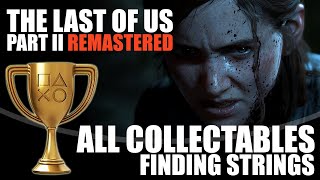 The Last of Us 2 Remastered  Seattle Day 2 Finding Strings  All Collectible Locations Guide [upl. by Eniamsaj231]