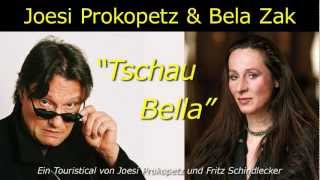 Joesi Prokopetz amp Bela Zak  quotTschau Bellaquot [upl. by Ailes265]