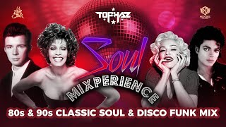 DJ TOPHAZ  SOUL MIXPERIENCE VIDEO MIX 80s amp 90s DISCO SOUL amp FUNK CLASSICS [upl. by Albur985]