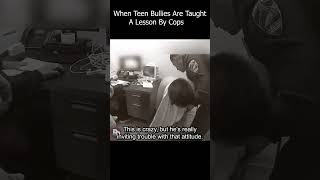 When Teen Bullies Are Taught A Lesson By Cops [upl. by Htennek]