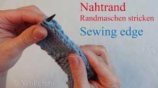 Randmaschen stricken Nahtrand  Sewing stretchy selvedge [upl. by Mitinger]