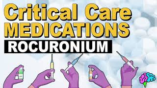 Rocuronium  Critical Care Medication [upl. by Rivers]