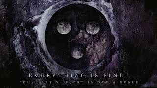 Periphery  Everything Is Fine Official Audio [upl. by Cecily628]