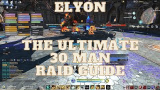 Elyon  The Complete Guide to the New 30 Man Raid [upl. by Serrell]