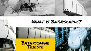 Bathyscaphe Trieste  History  Bathyscaphe  US Navy  Challenger Deep History  English [upl. by Lin]