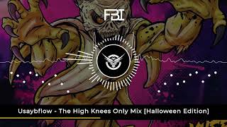 Usaybflow  The High Knees Only Mix Halloween Edition [upl. by Buyers574]