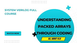 Understanding packed arrays with coding  System verilog full course [upl. by Remy]