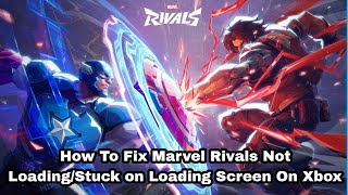 How To Fix Marvel Rivals Not LoadingStuck on Loading Screen  marvel rivals 99 loading screen [upl. by Tamarra]