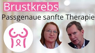 Brustkrebs Passgenaue sanfte Therapie [upl. by Eet]