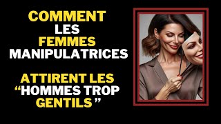 Les 4 raisons qui tont fait attirer une FEMME MANIPULATRICE ou PERVERSE NARCISSIQUE [upl. by Ronnie401]