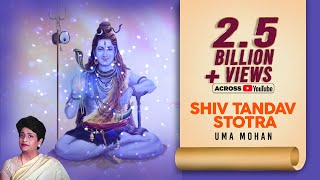 Shiv Tandav Stotram  Shiva Song  Uma Mohan  Divine Chants Of Shiva [upl. by Auhsej]