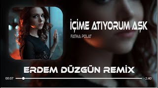 Fatma Polat  İçime Atıyorum Aşk  Erdem Düzgün Remix [upl. by Nadbus]