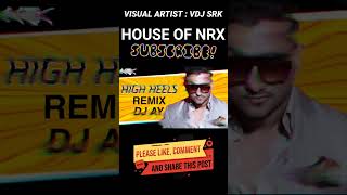 High Heel Remix  Dj AY highheelsremix yoyo houseofnrx remix dj djremix yoyohoneysingh [upl. by Nordine45]