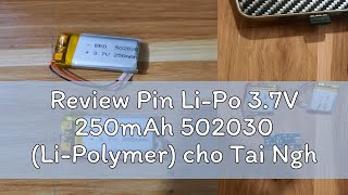 Review Pin LiPo 37V 250mAh 502030 LiPolymer cho Tai Nghe Bluetooth loa Bluetooth Thẻ Rung Or [upl. by Notgnilra]