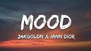 24kGoldn  Mood Lyrics ft lann Dior  Why you always in a mood [upl. by Hayila]