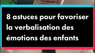 Voici 8 astuces pour favoriser la verbalisation émotionnelle des enfants education [upl. by Assilav333]