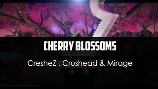 CresheZ ft Crushead ft Mirage  Cherry Blossoms [upl. by Talbot]