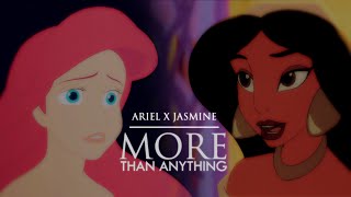 ✤ Ariel x Jasmine  MORE THAN ANYTHING ✤ [upl. by Annoved788]