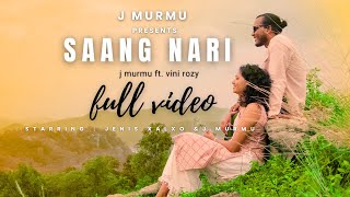 SAANG NARI  FULL VIDEO   J MURMU  JENIS XALXO  VINI ROZY  NEW SANTALI SONG 2024 [upl. by Stelu]