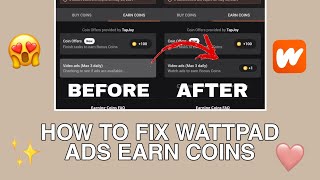 WATTPAD TUTORIAL How to fix earn coin Ads on Wattpad 2024 easiest way 🩷 [upl. by Ailak526]