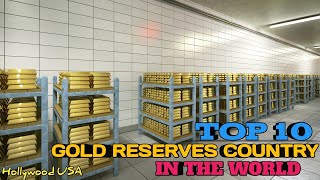 TOP 10 GOLD RESERVES COUNTRY IN THE WORLD IN 2024 [upl. by Eiznik]