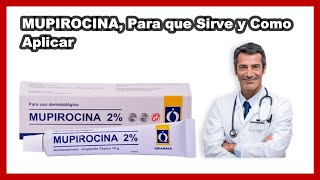 💊 Mupirocina  Para que Sirve y Cómo Aplicar Dosis BENEFICIOS amp CONTRAINDICACIONES [upl. by Samp]