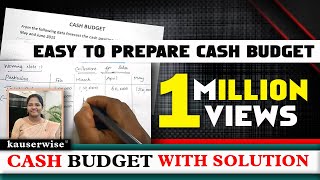 Easy Steps to Prepare Cash Budget in Management Accounting  by kauserwise [upl. by Aniretake897]