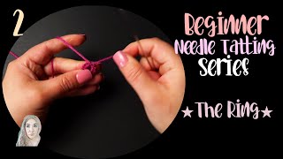 Beginner Needle Tatting  The Ring  NEW Updated Tutorials [upl. by Gardie]