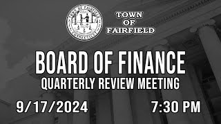 Board of Finance Quarterly Review Meeting  9172024 [upl. by Creighton]