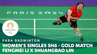 Fengmei Li X Shuangbao Lin Womens Singles SH6 Gold Match  Para Badminton  Paris 2024 Paralympics [upl. by Ateval]