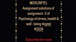 MoocNptel Solutions of Assignment2 of Psychology of Stress Health and Wellbeing nptel 2024 [upl. by Roots]