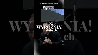 Bóg wyróżnia słabych Ks Dominik Chmielewski SDB [upl. by Atoiyanap487]