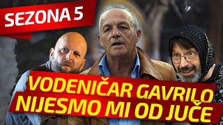 NIJESMO MI OD JUČE  EPIZODA 106  VODENIČAR GAVRILO [upl. by Hui]